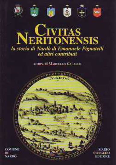 Immagine di Civitas Neritonensis: La Storia Di Nardò Di Emanuele Pignatelli Ed Altri Contributi
